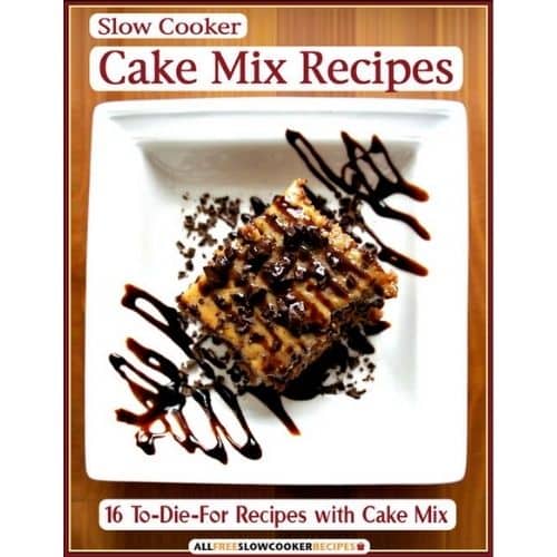FREE Slow Cooker Cake Mix Recipes